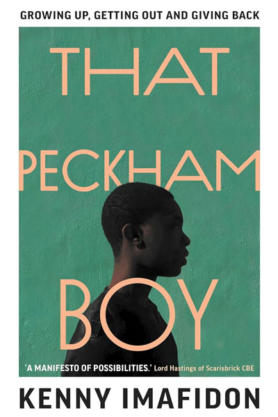 That Peckham Boy cover - a book by entrepreneur and social activist, Kenny Imafidon.