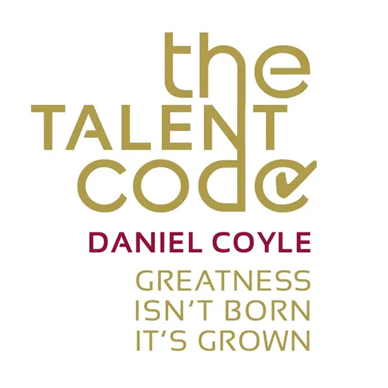 The Talent Code cover - a scientific look at how we maximise potential, drawing on experiences from top performers.