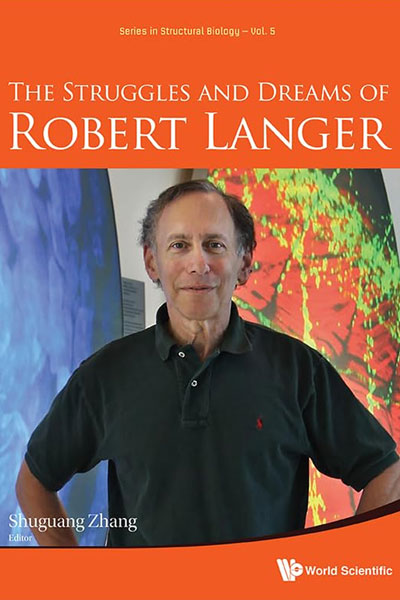 The Struggles and Dreams of Robert Langer cover - a book by celebrated engineer, Professor Robert Langer.