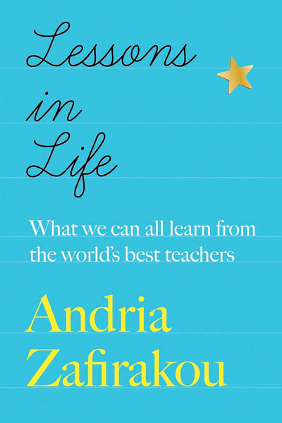 Lessons in Life cover - a book by award-winning teacher, Andria Zafirakou.