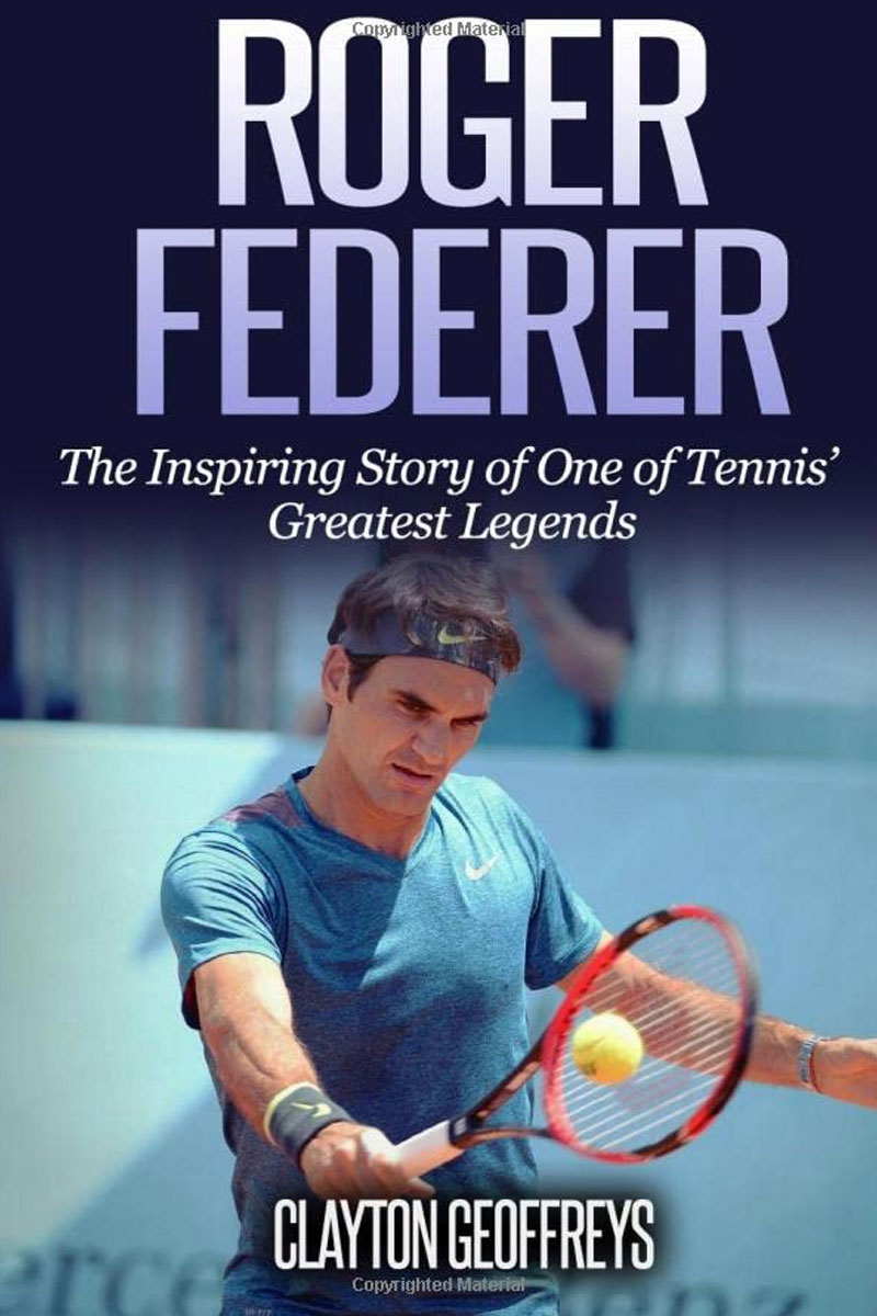 Roger Federer, The Inspiring Story of One of Tennis Greatest Legends cover - a book centred on, Roger Federer.