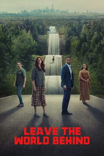 Leave the World Behind movie cover - starring Julia Roberts.